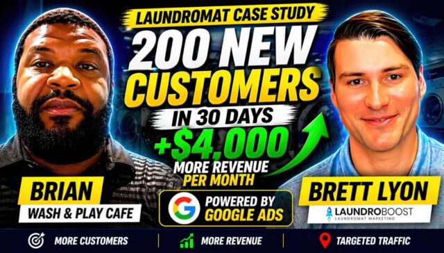 How This Laundromat Got 200 New Customers in 30 Days Using Google Ads (+$4,000/Month Revenue Increase)